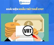 Thuế Gtgt Của Thuế Nhà Thầu Có Được Khấu Trừ Không